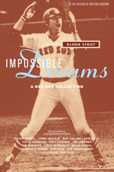 Cover for Glenn Stout · Impossible Dreams: a Red Sox Collection (Paperback Book) (2003)