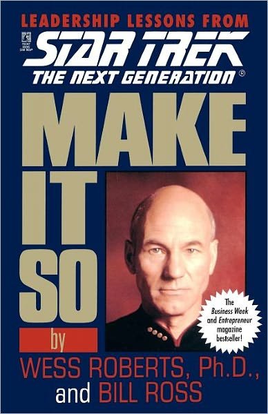 Cover for Bill Ross · Star Trek: Make It So: Leadership Lessons from Star Trek: the Next Generation (Paperback Bog) [Reprint edition] (1996)