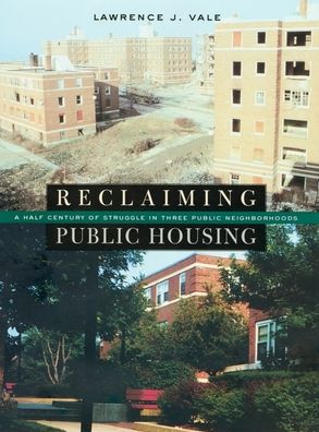 Cover for Lawrence J. Vale · Reclaiming Public Housing: A Half Century of Struggle in Three Public Neighborhoods (Hardcover Book) (2002)