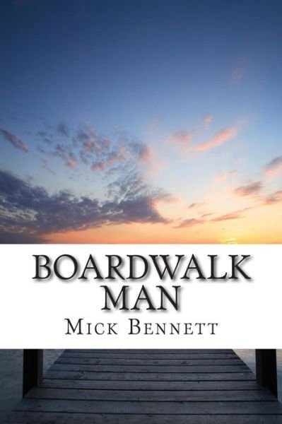 Cover for Mick Bennett · Boardwalk Man (Paperback Book) (2015)