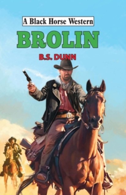 Cover for B.S. Dunn · Brolin - A Black Horse Western (Hardcover Book) (2016)