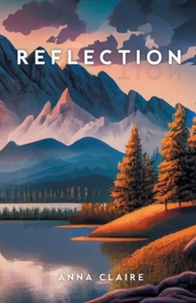 Cover for Anna Claire · Reflection (Book) (2023)