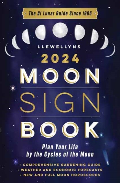 Llewellyn's 2024 Moon Sign Book: Plan Your Life by the Cycles of the Moon - Ltd, Llewellyn Worldwide, - Bøker - Llewellyn Publications,U.S. - 9780738768984 - 8. august 2023