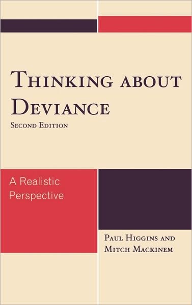 Thinking About Deviance: A Realistic Perspective - Paul Higgins - Books - Bloomsbury Publishing Plc - 9780742561984 - June 27, 2008
