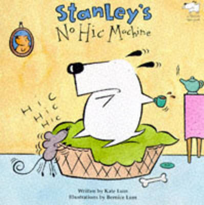 Cover for Kate Lum · Stanley's No-Hic Machine! (Paperback Book) [New edition] (1999)