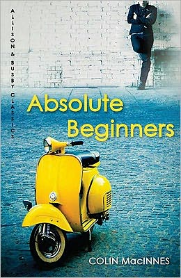 Cover for MacInnes, Colin (Author) · Absolute Beginners: The twentieth-century cult classic (Paperback Book) (2011)