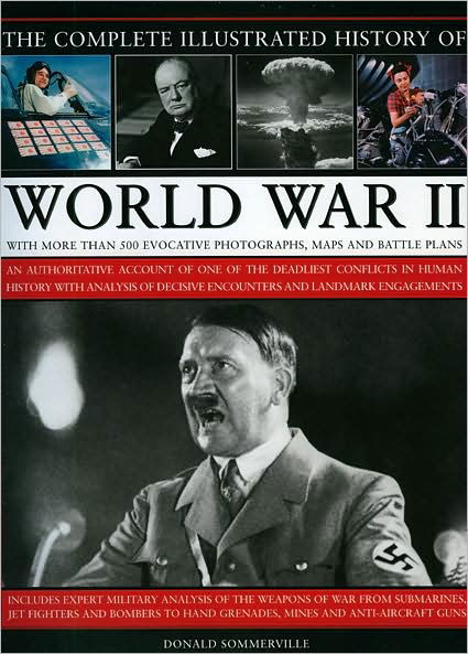 Cover for Donald Sommerville · Complete Illustrated History of World War Two (Hardcover Book) (2008)