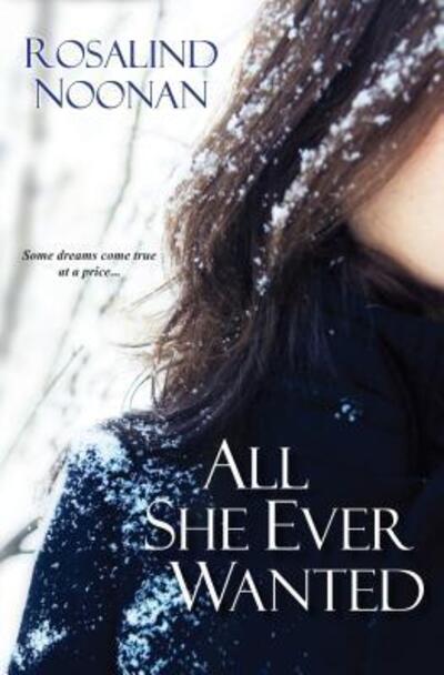 Cover for Rosalind Noonan · All She Ever Wanted (Paperback Book) (2012)