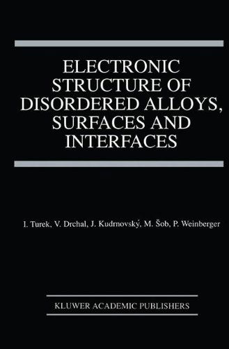 Cover for Ilja Turek · Electronic Structure of Disordered Alloys, Surfaces and Interfaces (Hardcover Book) (1996)