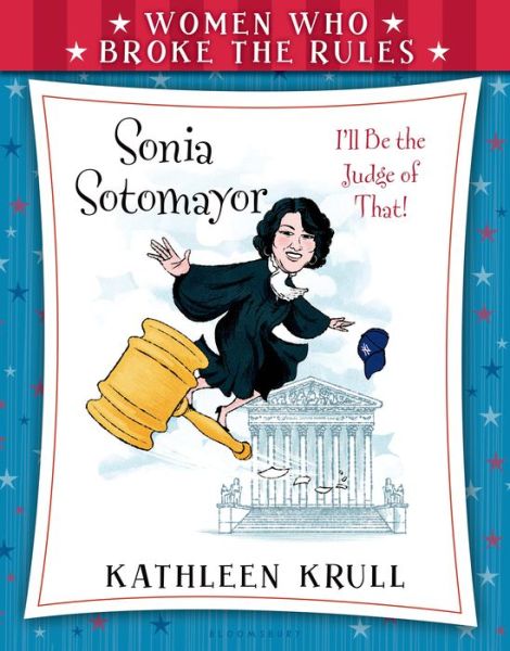 Cover for Kathleen Krull · Women Who Broke the Rules: Sonia Sotomayor (Taschenbuch) (2015)