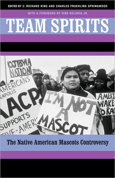 Cover for C Richard King · Team Spirits: The Native American Mascots Controversy (Paperback Book) (2001)