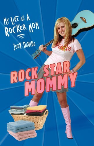 Cover for Judy Davids · Rock Star Mommy: My Life As a Rocker Mom (Pocketbok) (2008)