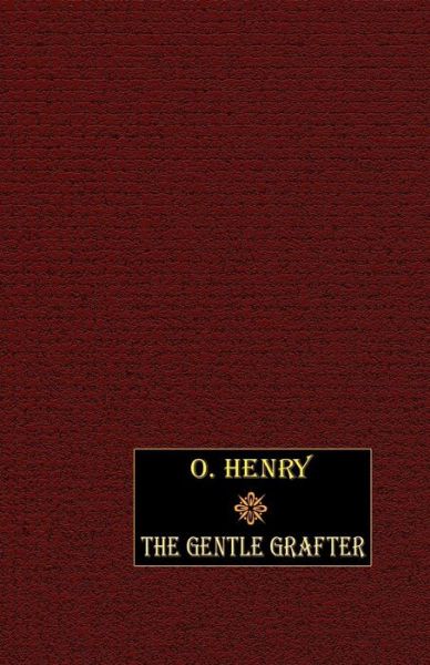 Cover for O. Henry · The Gentle Grafter (Taschenbuch) (2025)