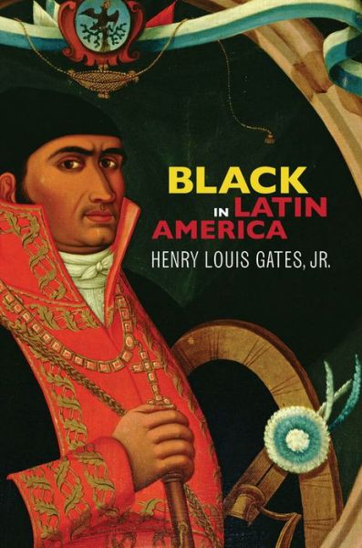 Cover for Henry Louis Gates Jr. · Black in Latin America (Hardcover Book) (2011)