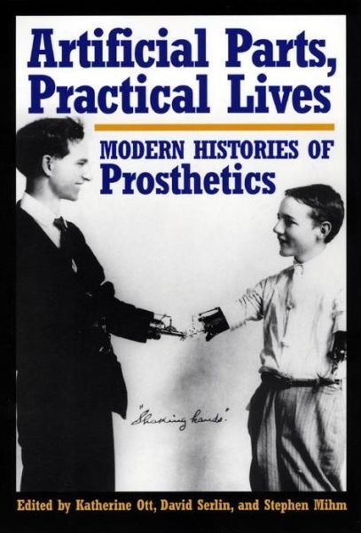 Cover for Elsa Davidson · Artificial Parts, Practical Lives: Modern Histories of Prosthetics (Paperback Bog) (2002)