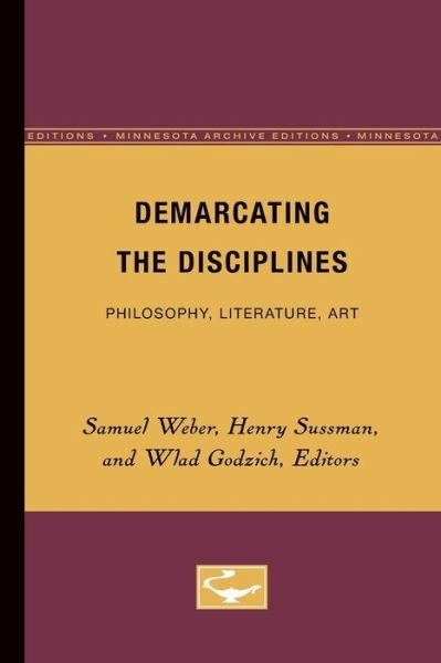 Demarcating the Disciplines: Philosophy, Literature, Art - Henry Sussman - Boeken - University of Minnesota Press - 9780816613984 - 25 augustus 1986