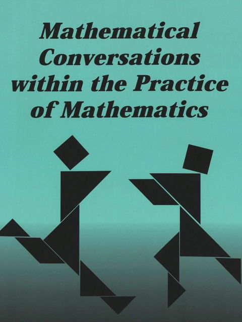Mathematical Conversations within the Practice of Mathematics - Counterpoints - Lynn M. Gordon Calvert - Books - Peter Lang Publishing Inc - 9780820445984 - December 13, 2001