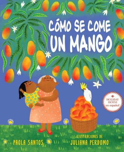 Cover for Paola Santos · Cómo Se Come un Mango (Book) (2024)