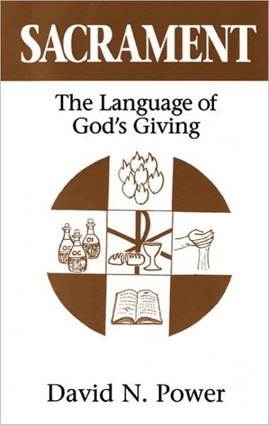 Cover for David N. Power · Sacrament: The Language of God's Giving (Paperback Book) (1998)