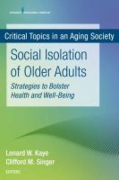 Cover for Social Isolation of Older Adults: Strategies to Bolster Health and Well-Being (Paperback Book) (2018)
