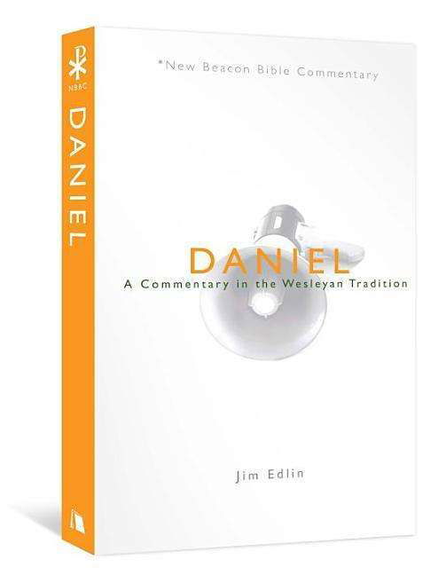 Cover for Jim Edlin · Nbbc, Daniel: a Commentary in the Wesleyan Tradition (New Beacon Bible Commentary) (Paperback Book) (2009)
