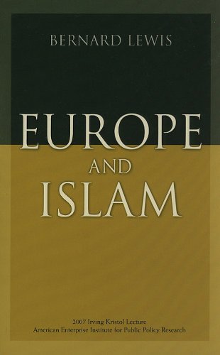Europe and Islam - Bernard Lewis - Libros - Aei Press - 9780844771984 - 1 de junio de 2007