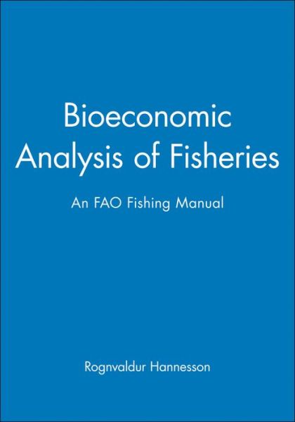 Cover for Rognvaldur Hannesson · Bioeconomic Analysis of Fisheries: An FAO Fishing Manual (Hardcover Book) (1993)
