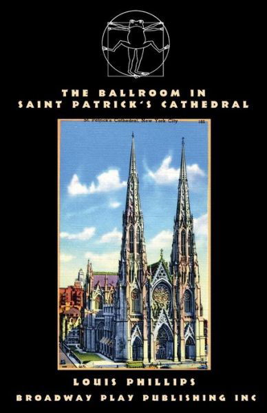Cover for Louis Phillips · The Ballroom in Saint Patrick's Cathedral (Paperback Book) (2014)