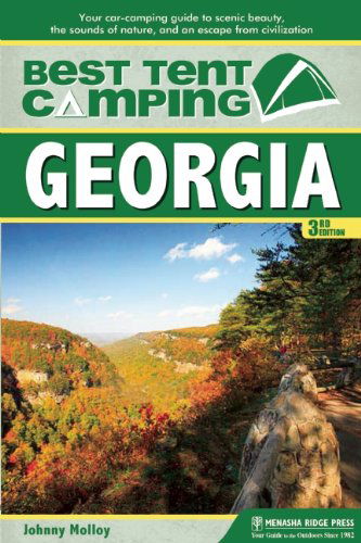 Cover for Johnny Molloy · Best Tent Camping: Georgia: Your Car-Camping Guide to Scenic Beauty, the Sounds of Nature, and an Escape from Civilization - Best Tent Camping (Taschenbuch) [Third edition] (2014)