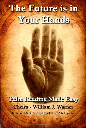 Cover for William J Warner · The Future is in Your Hands: Palm Reading Made Easy (Pocketbok) [REV and Updated edition] (2009)