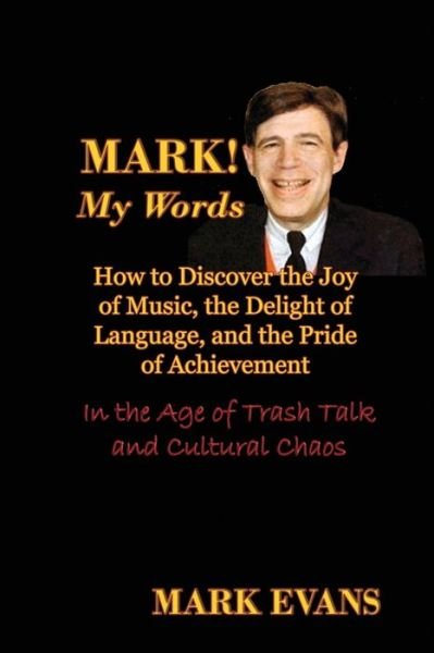 Cover for Mark Evans · Mark! My Words (Book) (2023)