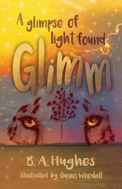 Cover for B. A. Hughes · Glimm : A Glimpse of Light Found (Paperback Book) (2017)