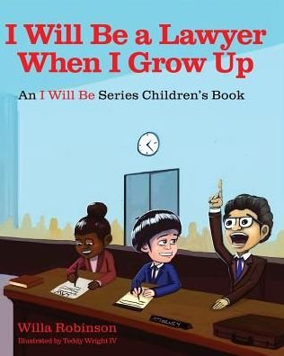 Cover for Iv Theodore Wright · I Will Be a Lawyer when I Grow Up (Taschenbuch) (2015)