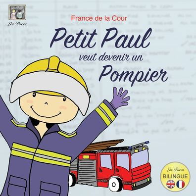 Cover for Mandie Davis · Petit Paul veut devenir un pompier : Little Paul wants to be a firefighter (Taschenbuch) (2016)