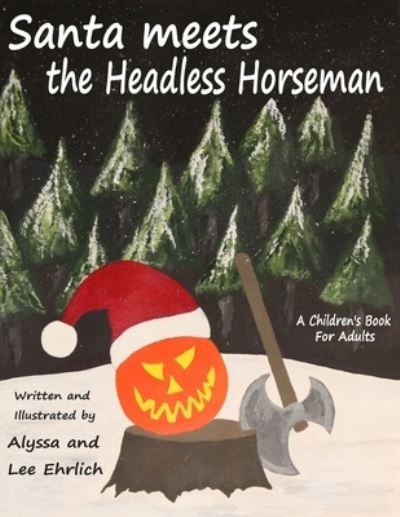 Cover for Lee Ehrlich · Santa Meets The Headless Horseman (Paperback Book) (2018)