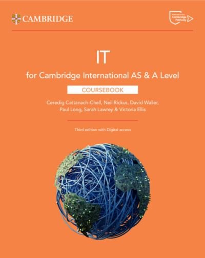 Cover for Ceredig Cattanach-Chell · Cambridge International AS &amp; A Level IT Coursebook with Digital Access (2 Years) (Bog) [3 Revised edition] (2024)