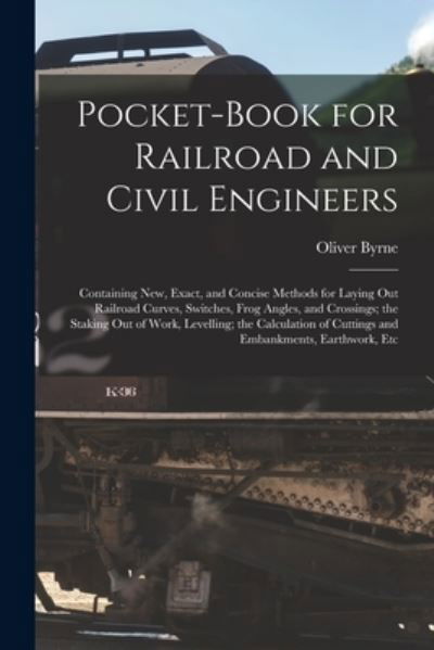 Cover for Oliver Byrne · Pocket-Book for Railroad and Civil Engineers (Book) (2022)