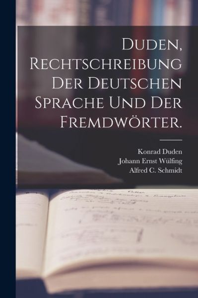 Cover for Konrad Duden · Duden, Rechtschreibung der Deutschen Sprache und der Fremdwörter (Book) (2022)