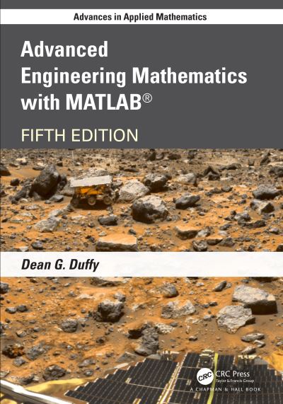 Cover for Duffy, Dean G. (US Naval Academy, Annapolis, Maryland, USA) · Advanced Engineering Mathematics with MATLAB - Advances in Applied Mathematics (Paperback Book) (2024)