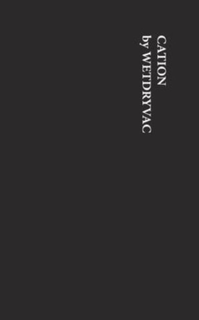 Cover for Wetdryvac · Cation (Paperback Bog) (2024)