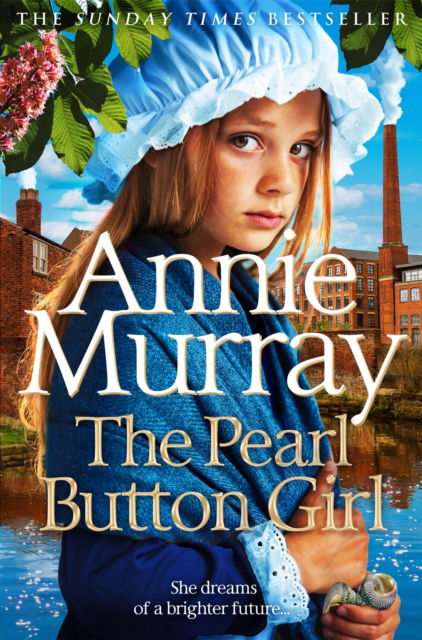 Cover for Annie Murray · The Pearl Button Girl: The new gritty and heartwarming historical fiction from the Sunday Times bestselling saga author (Paperback Book) (2025)