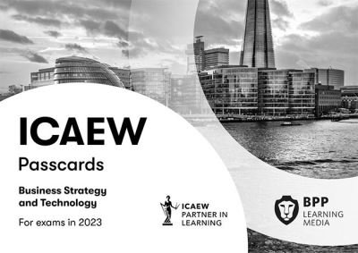 ICAEW Business Strategy and Technology: Passcards - BPP Learning Media - Kirjat - BPP Learning Media - 9781035501984 - sunnuntai 27. elokuuta 2023