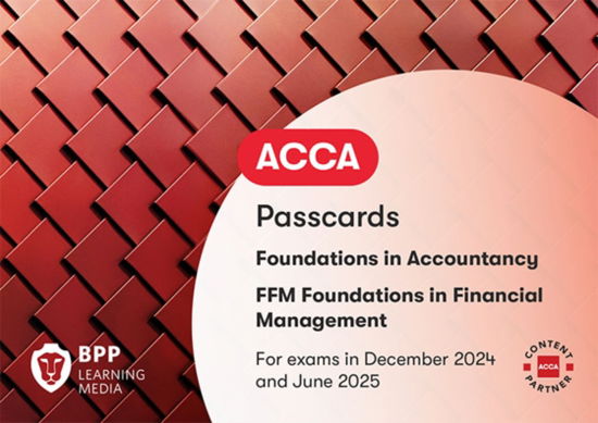 FIA Foundations in Financial Management FFM: Passcards - BPP Learning Media - Bücher - BPP Learning Media - 9781035514984 - 15. März 2024