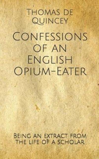 Cover for Thomas de Quincey · Confessions of an English Opium-Eater (Paperback Bog) (2019)