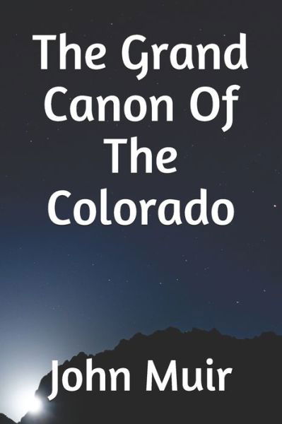 Cover for John Muir · The Grand Canon Of The Colorado (Paperback Book) (2019)