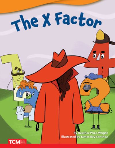 The X Factor - Heather Price-Wright - Książki - Teacher Created Materials - 9781087601984 - 30 czerwca 2022