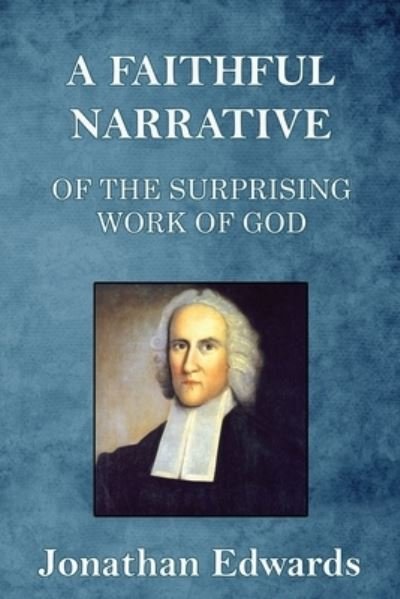 Cover for Jonathan Edwards · Faithful Narrative of the Surprising Work of God (Bog) (2023)