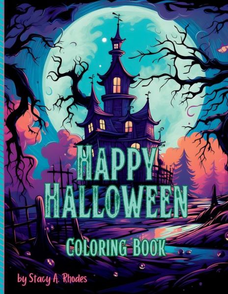 Cover for Stacy A. Rhodes · Happy Halloween Coloring Book (Book) (2023)