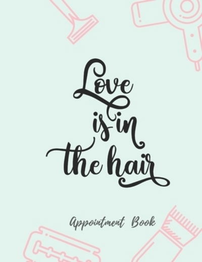 Cover for Casa Vera Beauty Journals · Love is in the Hair Appointment Book (Pocketbok) (2019)