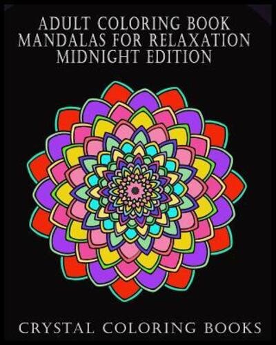 Cover for Crystal Coloring Books · Adult Coloring Book Mandalas for Relaxation Midnight Edition (Taschenbuch) (2019)